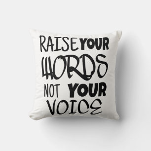 Raise your words T-shirt Cushion