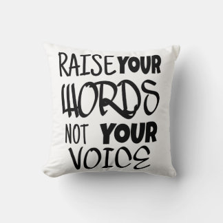 Raise your words T-shirt Cushion