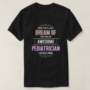 Raised awesome Paediatrician T-Shirt