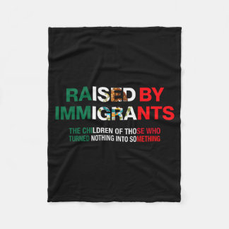 Raised By Immigrants - Mexican American Pride (on  Fleece Blanket