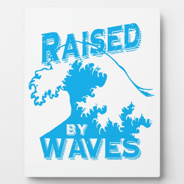 raised by waves plaque (Front)