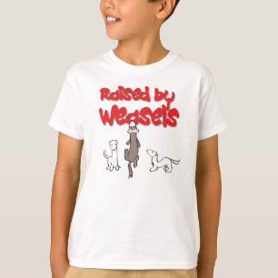 Raised By Weasels T-Shirt