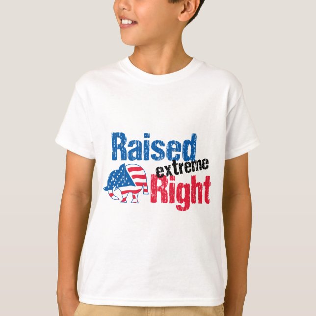 Raised Extreme Right - Republican T-Shirt (Front)