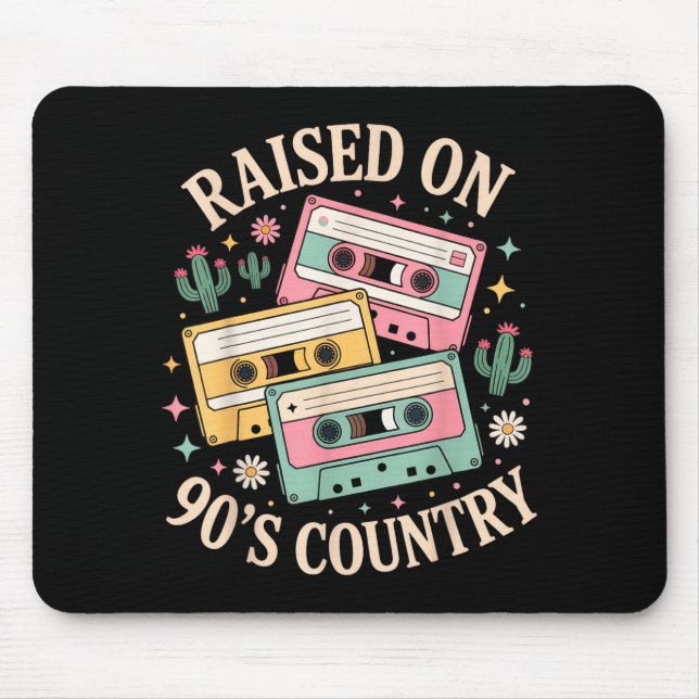 Raised On 90's Country Music Retro Cette Design  Mouse Pad (Front)
