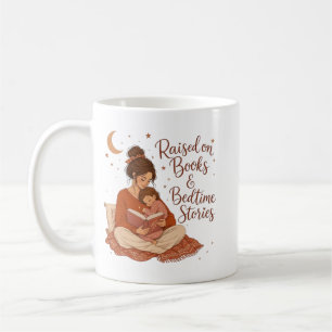 Raised on Books & Bedtime Stories Coffee Mug