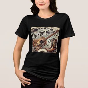 Raised on Country Music T-Shirt Tri-Blend Shirt