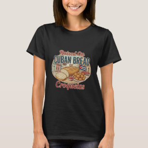 Raised On Cuban Bread and Croquetas Cuban Flag Cub T-Shirt