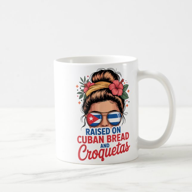 Raised On Cuban Bread And Croquetas Messy Bun Cuba Coffee Mug (Right)