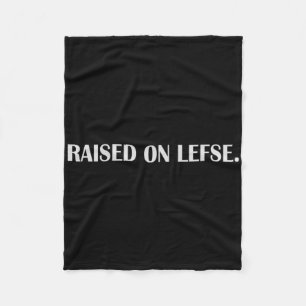 Raised On Lefse Fun Norwegian Food Family Vacation Fleece Blanket