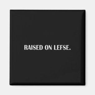 Raised On Lefse Fun Norwegian Food Family Vacation Magnet