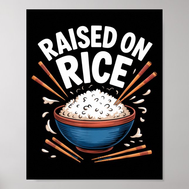 Raised On Rice Food Lover Bowl Design For Fun Casu Poster (Front)