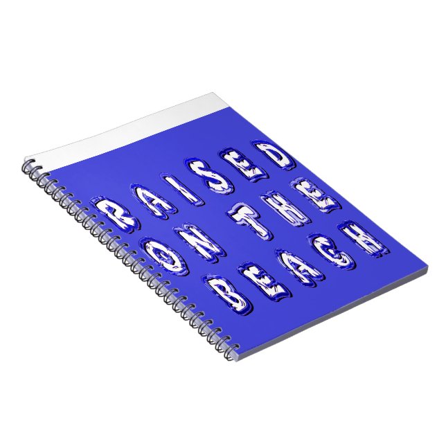 Raised On The Beach Notebook (Right Side)
