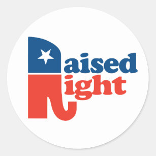 Raised Right - Pro Republican Classic Round Sticker