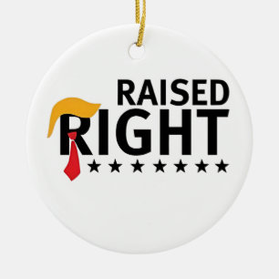 Raised Right Proud Maga Trump inauguration Day Ceramic Ornament