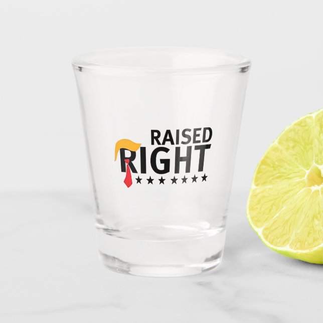 Raised Right Proud Maga Trump inauguration Day Shot Glass (Front)