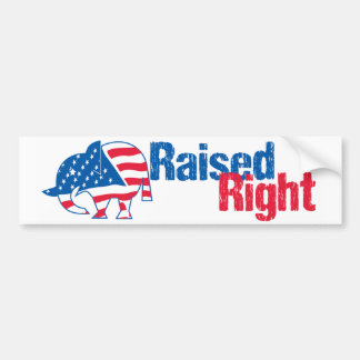 Raised Right - Republican Bumper Sticker