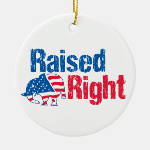 Raised Right - Republican Ceramic Ornament