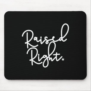 Raised Right Republican Conservative Republicans G Mouse Pad