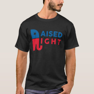 Raised Right Republican T-Shirt