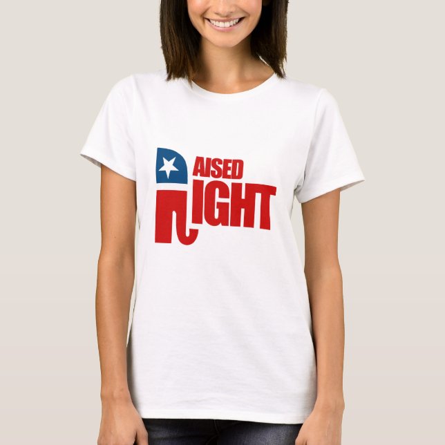 RAISED RIGHT T-Shirt (Front)