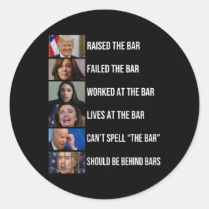 Raised The Bar Failed The Bar Worked At The Bar Classic Round Sticker