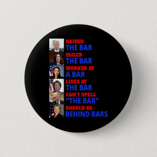 Raised The Bar Harris Failed The Bar  6 Cm Round Badge