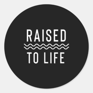 Raised To Life New Christian Baptism _1  Classic Round Sticker