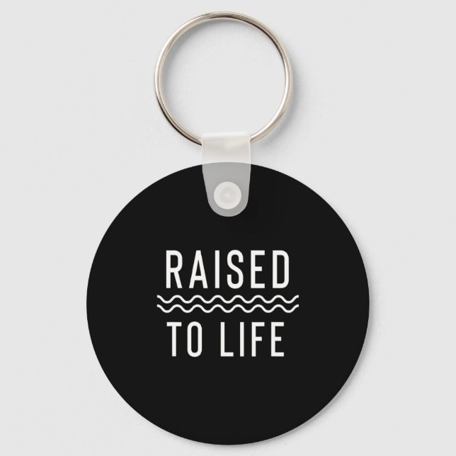 Raised To Life New Christian Baptism _1  Key Ring (Front)