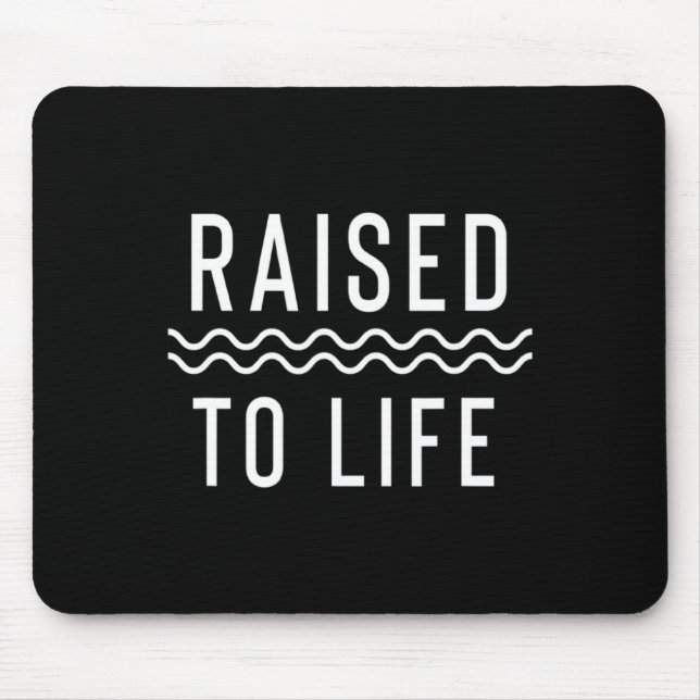 Raised To Life New Christian Baptism _1  Mouse Pad (Front)