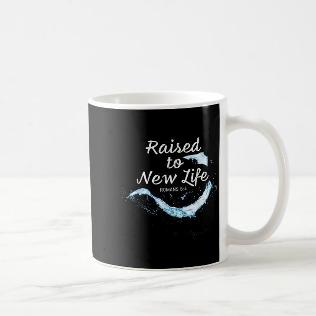 Raised To New Life Christian Faith Church Baptism  Coffee Mug (Right)