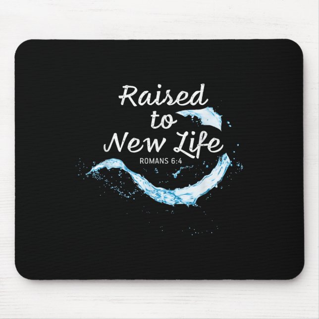 Raised To New Life Christian Faith Church Baptism  Mouse Pad (Front)