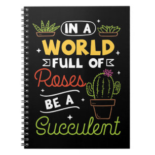 Raises Be A Succulent Notebook