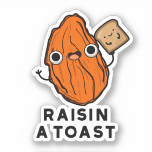 Raisin A Toast Funny Food Pun 