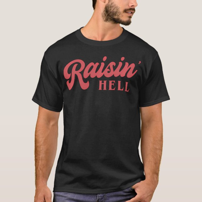 Raisin' Hell Funny Cowboy Country Retro T-Shirt (Front)