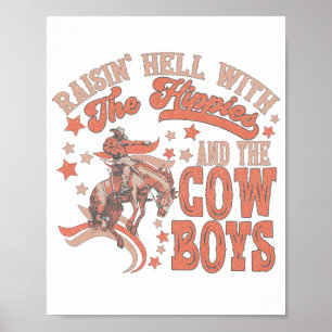Raisin' hell with the Hippies and the Cowboys Poster