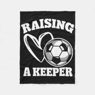 Raising A Keeper Goalie Soccer Goalkeeper Player S Fleece Blanket