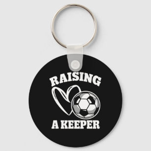 Raising A Keeper Goalie Soccer Goalkeeper Player S Key Ring