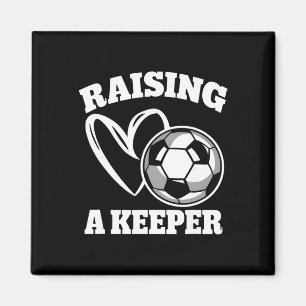 Raising A Keeper Goalie Soccer Goalkeeper Player S Magnet