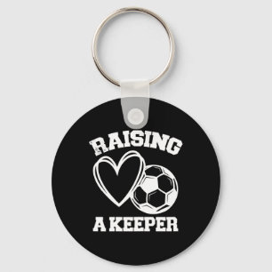 Raising A Keeper Goalie Soccer Goalkeeper's Mum Mo Key Ring