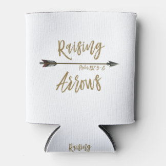 Raising Arrows - Psalm 127:3-5 Can Cooler