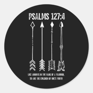 Raising Arrows Psalm 127;4 Mothers Day Christian B Classic Round Sticker