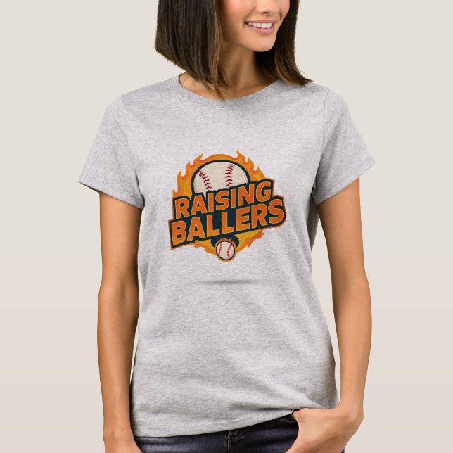 RAISING BALLERS baseball mom T-Shirt (Front)