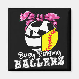 Raising Ballers - Funny Softball Volleyball Soccer Magnet