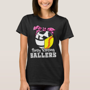 Raising Ballers - Funny Softball Volleyball Soccer T-Shirt