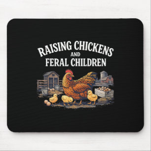 Raising Chickens And Feral Children _3  Mouse Pad