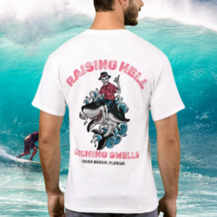 Raising Hell Catching Swells by Salty AF T-Shirt