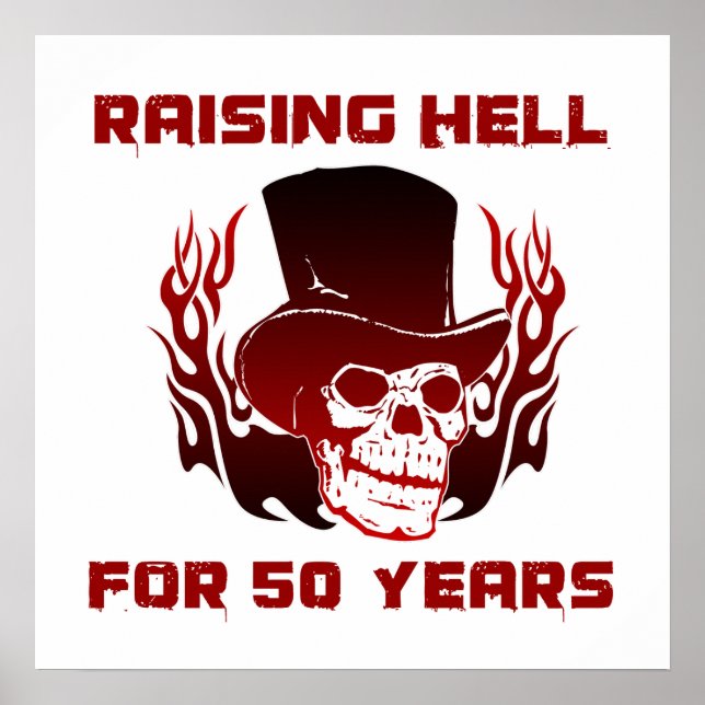 Raising Hell For 50 Years Poster (Front)