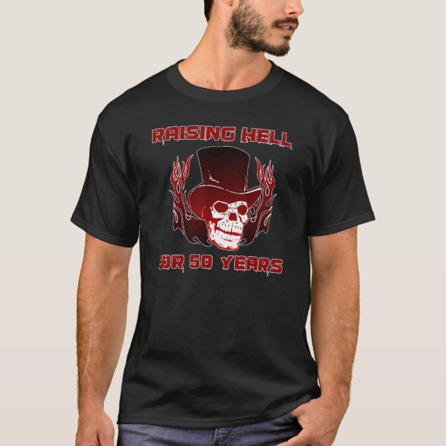 Raising Hell For 50 Years T-Shirt (Front)