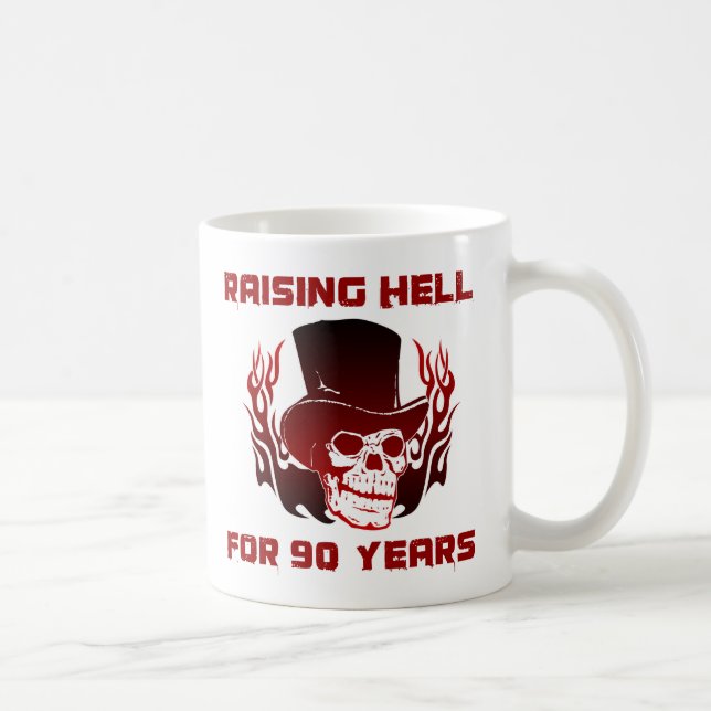 Raising Hell For 90 Years Coffee Mug (Right)