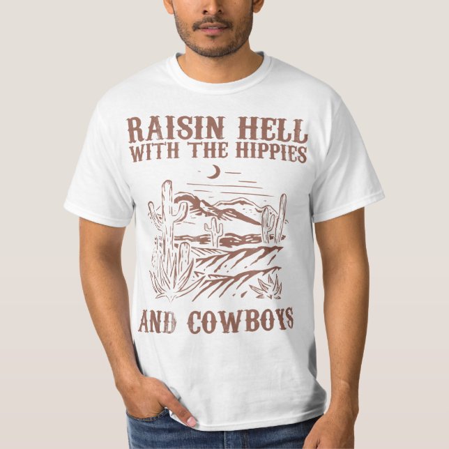 Raising Hell With The Hippies And Cowboys Western  T-Shirt (Front)